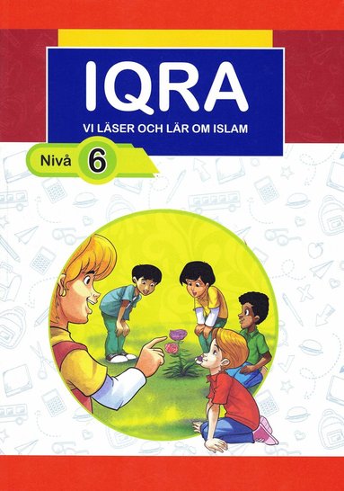 IQRA NIVÅ 6: Vi läser och lär om islam.