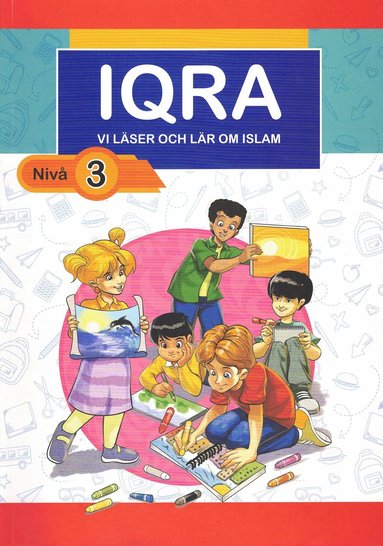 IQRA LEVEL 3 : We read and learn about Islam.