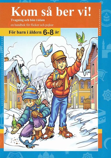 Kom så ber vi! Tvagning och bön i islam : en handbok för flickor och pojkar - för barn i åldern 6-8 år - Hikma Store